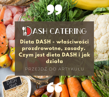 Dieta DASH - właściwości prozdrowotne, zasady. Czym jest dieta DASH i jak działa